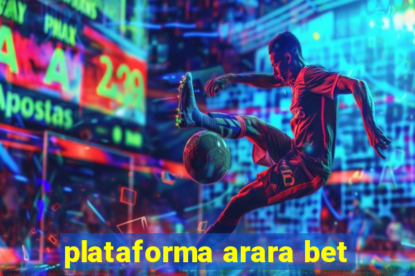 plataforma arara bet